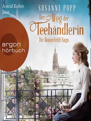 cover image of Der Weg der Teehändlerin--Die Ronnefeldt-Saga, Band 2 (Ungekürzte Lesung)